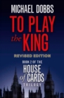 To Play the King - Book