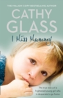 I Miss Mummy : The True Story of a Frightened Young Girl Who is Desperate to Go Home - eBook