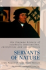 Servants of Nature : A History of Scientific Institutions, Enterprises and Sensibilities (Text Only) - eBook