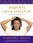 Indian Head Massage : Discover the power of touch - eBook