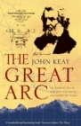 The Great Arc : The Dramatic Tale of How India Was Mapped and Everest Was Named (Text Only) - eBook