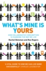 What's Mine Is Yours : How Collaborative Consumption is Changing the Way We Live - eBook