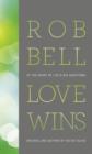 Love Wins : At the Heart of Life's Big Questions - Book