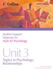 AQA A2 Psychology Unit 3 : Topics in Psychology: Relationships Unit 3 - Book