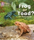 Frog or Toad? : Band 03/Yellow - Book