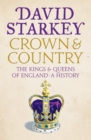 Crown and Country : A History of England through the Monarchy - eBook