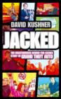 Jacked : The unauthorized behind-the-scenes story of Grand Theft Auto - eBook