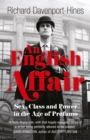 An English Affair : Sex, Class and Power in the Age of Profumo - eBook