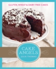 Cake Angels : Amazing gluten, wheat and dairy free cakes - eBook