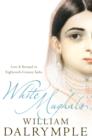 White Mughals : Love and Betrayal in 18th-century India (Text Only) - eBook