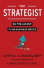 The Strategist : Be the Leader Your Business Needs - eBook