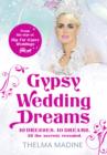 Gypsy Wedding Dreams : Ten dresses. Ten Dreams. All the secrets revealed. - eBook