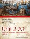 Student Support Materials for History : Edexcel AS Unit 2 Option A1: Henry VIII: Authority, Nation and Religion, 1509-40 - Book