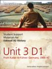 Student Support Materials for History : Edexcel A2 Unit 3 Option D1: From Kaiser to Fuhrer: Germany 1900-45 - Book