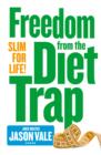Freedom from the Diet Trap : Slim for Life - eBook