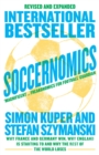 Soccernomics (2022 World Cup Edition) : Why France and Germany Win, Why England Is Starting to and Why The Rest of the World Loses - eBook