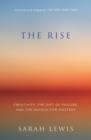 The Rise : Creativity, the Gift of Failure, and the Search for Mastery - eBook