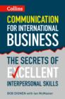 Communication for International Business : The Secrets of Excellent Interpersonal Skills - Book