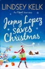 Jenny Lopez Saves Christmas: An I Heart Short Story - eBook