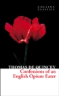 Confessions of an English Opium Eater - eBook