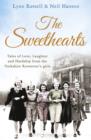 The Sweethearts : Tales of Love, Laughter and Hardship from the Yorkshire Rowntree's Girls - eBook