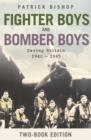 Fighter Boys and Bomber Boys : Saving Britain 1940-1945 - eBook