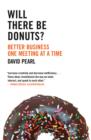 Will there be Donuts? : Start a business revolution one meeting at a time - eBook