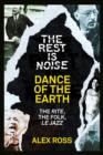The Rest Is Noise Series: Dance of the Earth : The Rite, the Folk, le Jazz - eBook