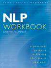 NLP Workbook : A practical guide to achieving the results you want - eBook