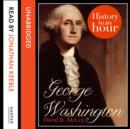 George Washington: History in an Hour - eAudiobook