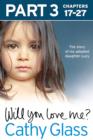 Will You Love Me? : The Story of My Adopted Daughter Lucy: Part 3 of 3 - eBook