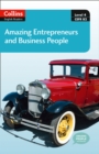 Amazing Entrepreneurs and Business People : B2 - Book
