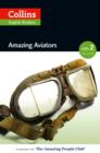 Amazing Aviators : A2-B1 - eBook