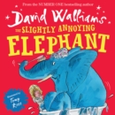 The Slightly Annoying Elephant (Read aloud by David Walliams) - eBook