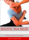 Holistic Pain Relief : How to ease muscles, joints and other painful conditions - eBook