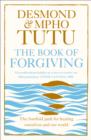 The Book of Forgiving : The Fourfold Path for Healing Ourselves and Our World - Book