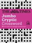 The Times Jumbo Cryptic Crossword Book 14 : 50 World-Famous Crossword Puzzles - Book