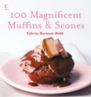 100 Magnificent Muffins and Scones - eBook