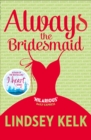 Always the Bridesmaid - Book