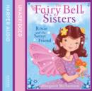 The Fairy Bell Sisters: Rosie and the Secret Friend - eAudiobook