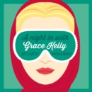 A Night In With Grace Kelly - eAudiobook
