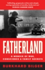 Fatherland : A Memoir of War, Conscience and Family Secrets - Book