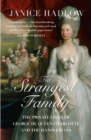 The Strangest Family : The Private Lives of George III, Queen Charlotte and the Hanoverians - eBook