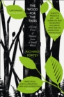 The Wood for the Trees : The Long View of Nature from a Small Wood - eBook