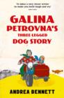 Galina Petrovna's Three-Legged Dog Story - eBook