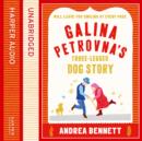 Galina Petrovna’s Three-Legged Dog Story - eAudiobook