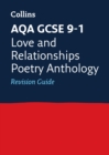 AQA Poetry Anthology Love and Relationships Revision Guide : Ideal for the 2024 and 2025 Exams - Book