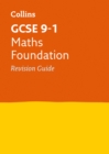 GCSE 9-1 Maths Foundation Revision Guide : Ideal for the 2024 and 2025 Exams - Book