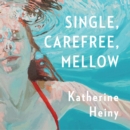 Single, Carefree, Mellow - eAudiobook