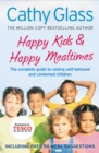 Happy Kids & Happy Mealtimes : The Complete Guide to Raising Contented Children - eBook